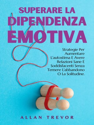 cover image of Superare La Dipendenza Emotiva